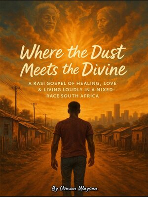 cover image of Where the Dust Meets the Divine